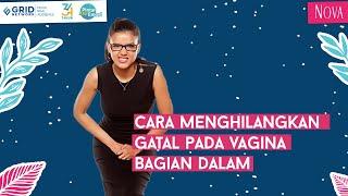 Cara Menghilangkan Gatal pada Vagina Bagian Dalam