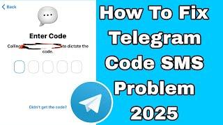 How To Fix Telegram Code SMS Problem 2025 | Telegram Verification Code Not Sending Problem