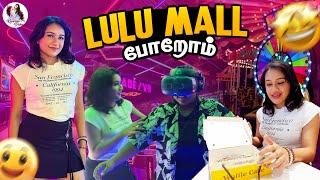LULU Mall போறோம்!  | VR, Games, Waffles & Full Fun Day! | Raveena Daha