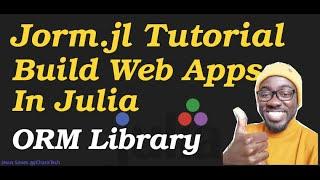 Jorm.jl Crash Course with Oxygen Web Framework
