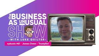 Trustpilot & Sleeping Giant Media - Episode #61 of The Business As Unusual Show