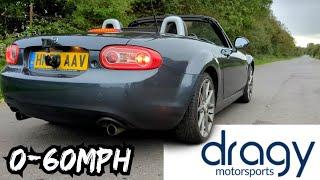 REAL WORLD 0-60MPH Mazda Mx5 Mk3 NC **Dragy TEST Runs**