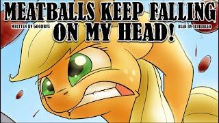 Pony Tales [MLP Fanfic] 'Meatballs Keep Falling On My Head' (Comedy) PONYVILLE WEATHER GOES BATSH*T!