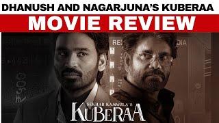 Kuberaa Movie Review | Kuberaa Review | Nagarjuna | Dhanush | Rashmika Mandannna | Sekhar Kammula