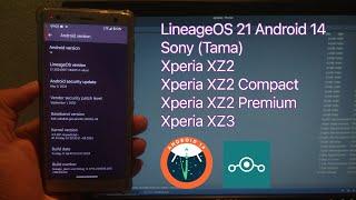 LineageOS 21 Custom ROM Android 14 for Sony Xperia XZ2/XZ2C/XZ2P/XZ3 | Installation