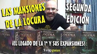 LAS MANSIONES DE LA LOCURA 2ª EDICIÓN - HABLAMOS DEL JUEGO BASE Y DE TODAS SUS EXPANSIONES