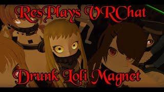 ResPlays VRChat Drunk: Loli Magnet