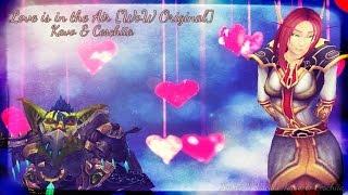 Love is in the Air [WoW Original] - Kavo & Ceschiia