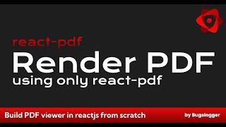 Build a pdf view using react-pdf | part - 1 | Bugslogger