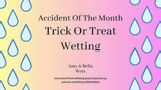 Accident Of The Month - Trick Or Treat Wetting