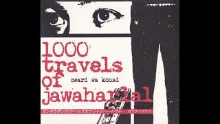 1000 Travels of Jawaharlal — owari wa konai (LP, 2003)