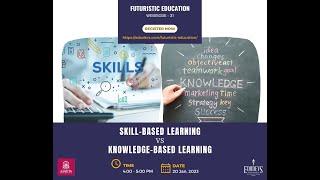 Skill-Based Learning vs Knowledge-Based Learning