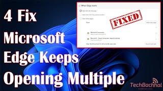 Microsoft Edge keeps Opening Multiple Tabs - 4 Fix How To