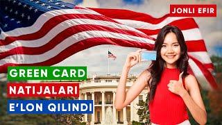 GREEN CARD NATIJALARI E'LON QILINDI (DV-2022)