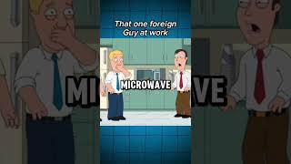 Family guy food foreign guys reheat at work microwave #funny #random #fyp #yaoboix #dopamine #speed