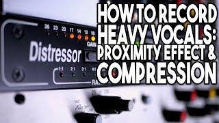 How to Record Heavy Vocals 3:  Proximity Effect and Compression | SpectreSoundStudios TUTORIAL