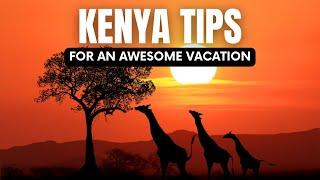 NEED TO KNOW TIPS FOR VISITING KENYA // Kenya Travel Tips