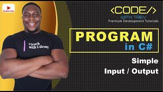 Simple Input/Output Program in C#  | Trevoir Williams