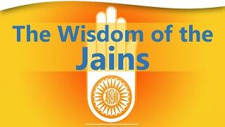 The Timeless Wisdom of the Jains: A Path of Harmony and Harmlessness | Jeffery D. Long, Ph.D.