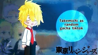 Tokyo revengers react to takemichi as random gacha TikTok | Tokyo revengers |    :]    | //