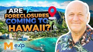 Are Foreclosures Coming to Hawaii? | Kauai Real Estate