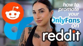 how to PROMOTE ONLYFANS on REDDIT!