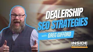 Understanding SEO: Essential tips for dealerships from automotive SEO expert Greg Gifford