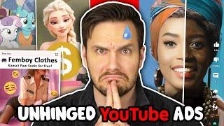 YouTube Ads are Officially Unhinged