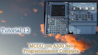 Microsoft Flight Simulator 2020 - Tutorial 12 - MCDU con A320 Neo - Programmazione completa