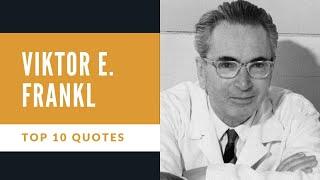 Top 10 Viktor Frankl Quotes of All Time - Gracious Quotes