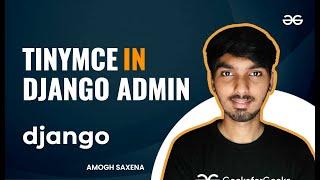 TinyMCE Editor in Django Admin | Complete Django Zero to Hero