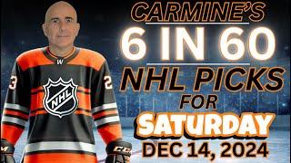 NHL Betting Predictions and Picks | 6 in 60 with Carmine | NHL Bets Today 12/14/24