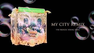 my city remix ~ ytb trench, young thug slowed