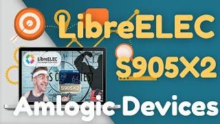 LibreELEC for Amlogic S905X2 and S922X: TEST PHASE ONLY