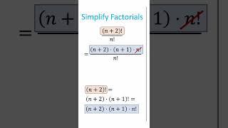 Simplifying Factorials!