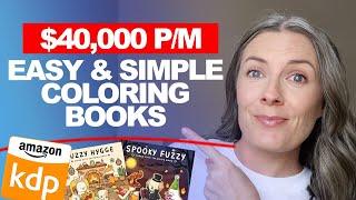 $40,000 p/m In Just 9 Months By Self-Publishing Simple Coloring Books On Amazon KDP