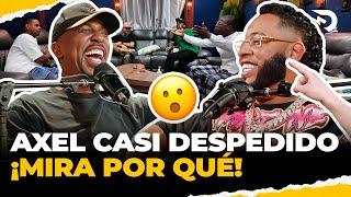 MIRA PORQUE! AXEL CASI DESPEDIDO  EL DOTOL NASTRA