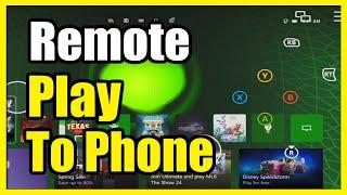 How to Remote Play Xbox Games with Android or Iphone Phone App (Settings Tutorial)