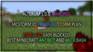 ALTERUM 1.0.0 ARMORED VS MCSTORM.IO PREMIUM - 250K CPS BLOCKED - BEST ANITBOT [PROTECTION4U.EU]