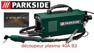 découpeur plasma parkside 40A