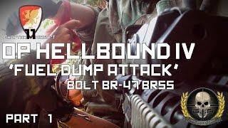 Gunman Airsoft/CH11: OP Hell Bound IV - 'Fuel Dump Attack' (Part1/2) (BOLT BR-47 BRSS)