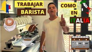  TRABAJAR EN ITALIA  TRABAJAR COMO BARISTA    #italia #emigrar #trabajarenitalia