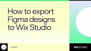 How to export Figma designs to Wix Studio