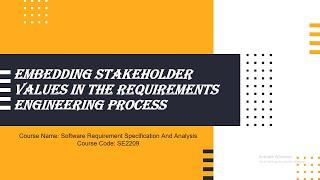Presentation on Embedding Stakeholder Values in the Requirements Engineering Process