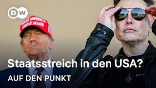 Trump, Musk & Tech-Milliardäre: Staatsstreich in den USA?  | Auf den Punkt