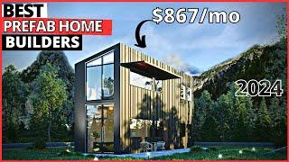 Best Prefab Home Builders 2024