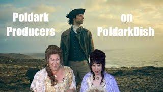 Poldark Producers on PoldarkDish