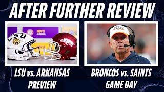 Saints-Broncos Gameday! | LSU vs Arkansas Preview | Saints Pursuing WR Mike Williams?