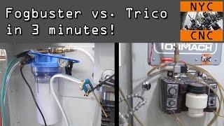 Fogbuster Vs. Trico CNC Coolant: 3 Minute Comparison!