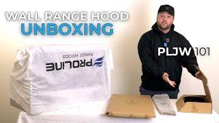 Proline Range Hoods PLJW 101 Unboxing Video